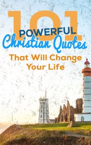 101 Powerful Christian Quotes That Will Change Your Life - Elijah Notes