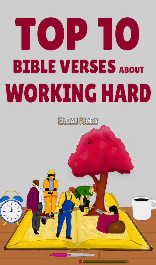 Top 10 Bible Verses About Working Hard Elijah Notes